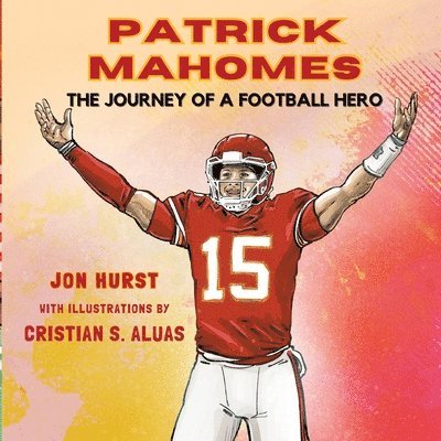 Jon Hurst - Patrick Mahomes, Häftad