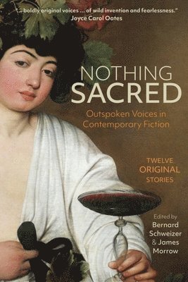 bokomslag Nothing Sacred: Outspoken Voices in Contemporary Fiction