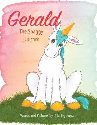 B B Figueroa, B. B. Figueroa, B.B. Figueroa - Gerald the Shaggy Unicorn, Häftad
