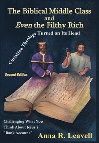 bokomslag Biblical Middle Class and Even the Filthy Rich