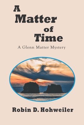 Robin D Hohweiler - Matter of Time, Häftad