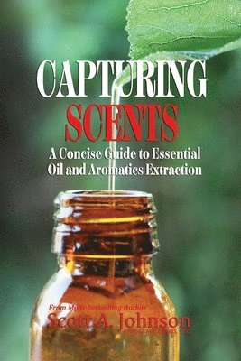 Scott A Johnson - Capturing Scents, Häftad