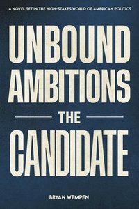 bokomslag Unbound Ambitions