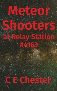 bokomslag Meteor Shooters at Relay Station #4163