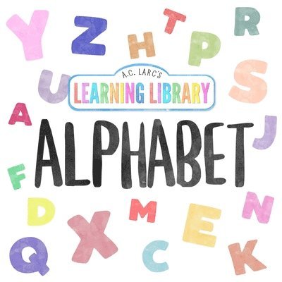 A.C. Larc's Learning Library Alphabet 1