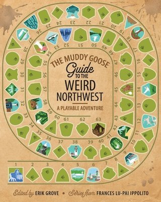 Muddy Goose Guide to the Weird Northwest
