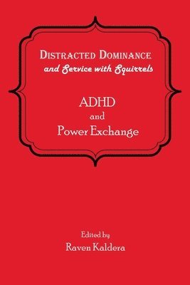 Distracted Dominance and Service with Squirrels