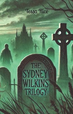 bokomslag The Sydney Wilkins Trilogy