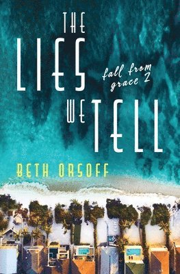 Beth Orsoff - Lies We Tell, Häftad