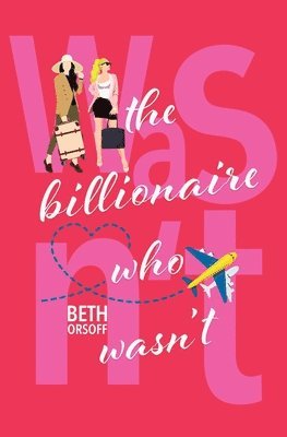 Beth Orsoff - Billionaire Who Wasn't, Häftad