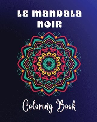 Le Mandala Noir Coloring Book 1
