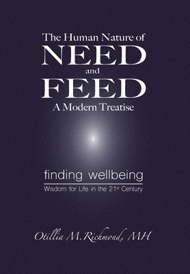 bokomslag The Human Nature of Need and Feed A Modern Treatise