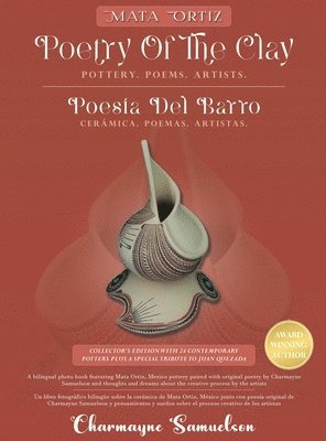 MATA ORTIZ POETRY OF THE CLAY Pottery. Poems. Artists. 1