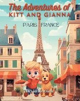 bokomslag The Adventures of Kitt and Gianna Paris France