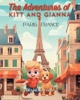 bokomslag Adventures of Kitt and Gianna Paris France