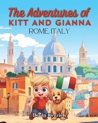 bokomslag The Adventures of Kitt and Gianna Rome, Italy