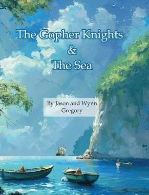 The Gopher Knights & the Sea 1