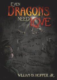 bokomslag Even Dragons Need Love