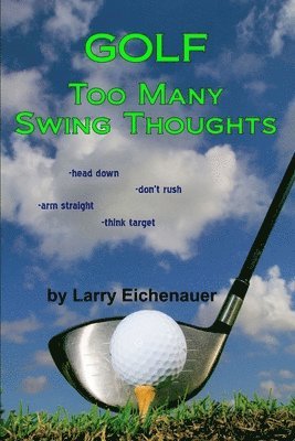 Golf Too Many Swing Thoughts