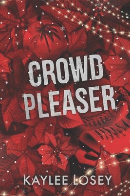 Kaylee Losey - Crowd Pleaser, Häftad