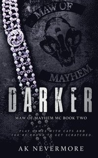 bokomslag Darker: A Maw of Mayhem MC Shifter Romance