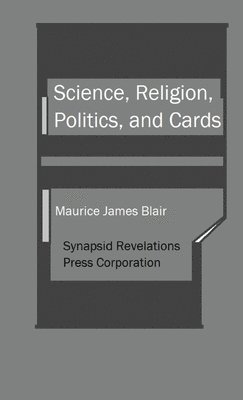 bokomslag Science, Religion, Politics, and Cards