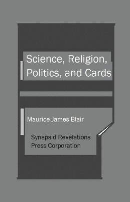 bokomslag Science, Religion, Politics, and Cards