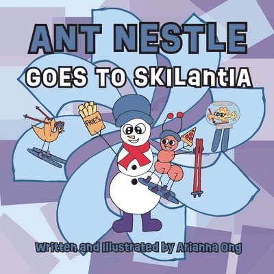 Ant Nestle Goes to Skilantia 1