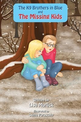 K9 Brothers in Blue and The Missing Kids