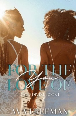 Ava Freeman - For the Love of You, Häftad