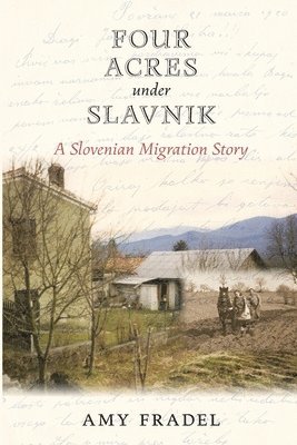 bokomslag Four Acres under Slavnik
