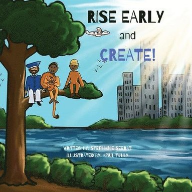 bokomslag Rise Early and Create