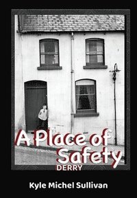 bokomslag A Place of Safety-Derry