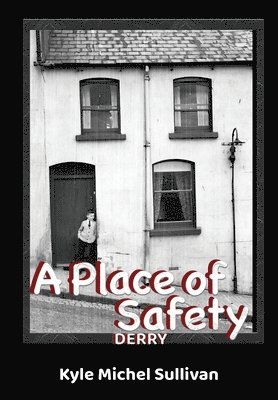 A Place of Safety-Derry 1