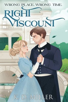 Wrong Place. Wrong Time. Right Viscount. 1