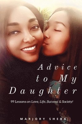 Advice to My Daughter 1