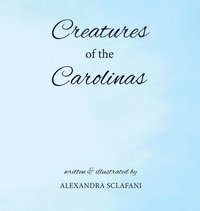 bokomslag Creatures of the Carolinas