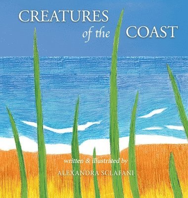 Alexandra Sclafani - Creatures of the Coast, Inbunden