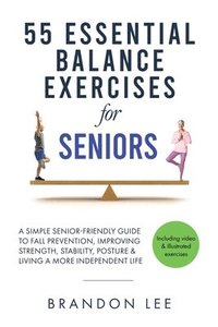 bokomslag 55 Essential Balance Exercises For Seniors