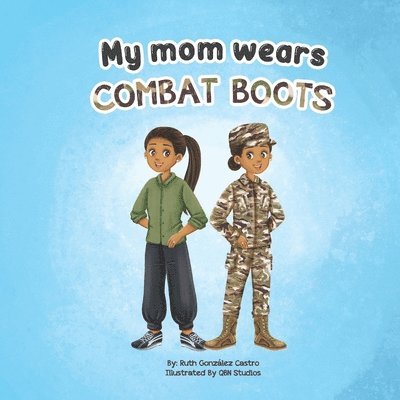 My Mom Wears Combat Boots
