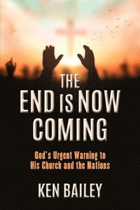 bokomslag End is Now Coming