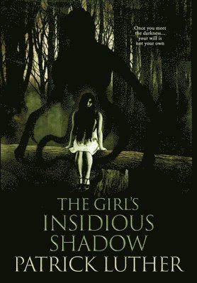 bokomslag The Girl's Insidious Shadow