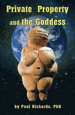 Private Property and the Goddess
