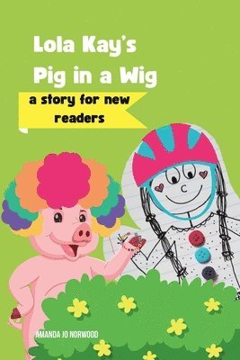 Lola Kay's Pig in a Wig