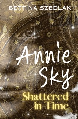 bokomslag Annie Sky Shattered in Time