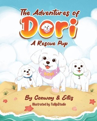 The Adventures of Dori - A Rescue Pup 1