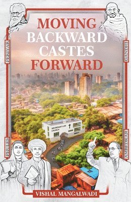 bokomslag Moving Backward Castes Forward