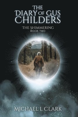 Michael L. Clark - The Diary of Gus Childers, Häftad