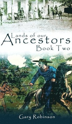 Lands of our Ancestors Book Two 1