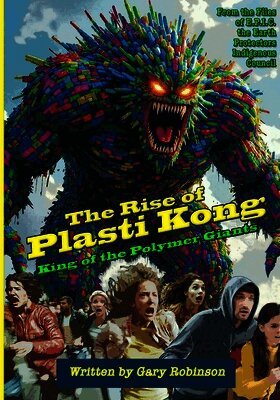 The Rise of Plasti Kong